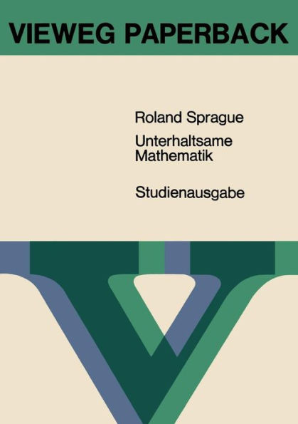 Unterhaltsame Mathematik: Neue Probleme - überraschende Lösungen