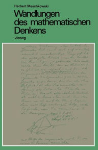 Title: Wandlungen des mathematischen Denkens: Eine Einführung in die Grundlagenprobleme der Mathematik, Author: Herbert Meschkowski