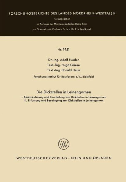 Die Dickstellen in Leinengarnen: I. Kennzeichnung und Beurteilung von Dickstellen in Leinengarnen. II. Erfassung und Beseitigung von Dickstellen in Leinengarnen