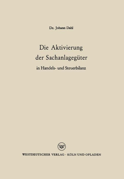 Die Aktivierung der Sachanlagegüter in Handels- und Steuerbilanz