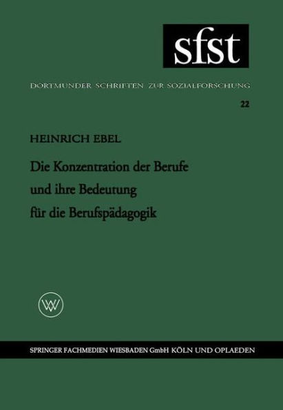 Die Konzentration der Berufe und ihre Bedeutung für die Berufspädagogik