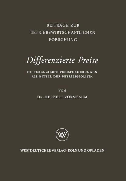 Differenzierte Preise: Differenzierte Preisforderungen als Mittel der Betriebspolitik