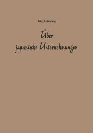 Title: Über japanische Unternehmungen, Author: Erich Gutenberg