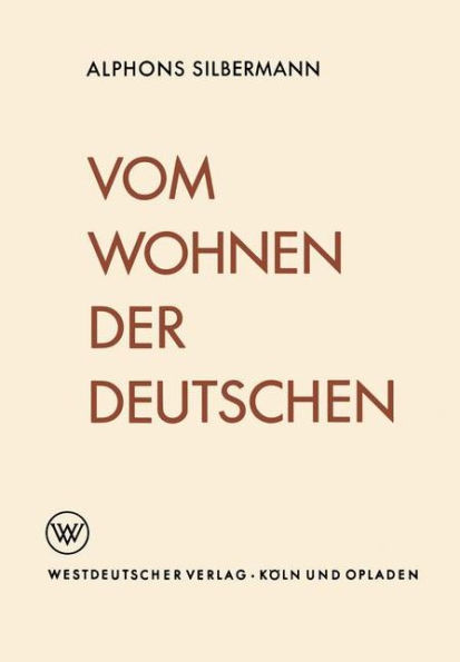 Vom Wohnen der Deutschen: Eine soziologische Studie über das Wohnerlebnis