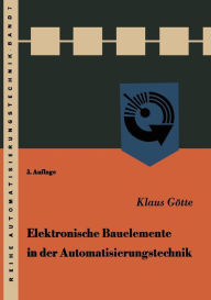 Title: Elektronische Bauelemente in der Automatisierungstechnik, Author: Klaus Götte