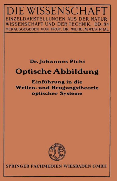 Optische Abbildung: Einführung in die Wellen- und Beugungstheorie optischer Systeme