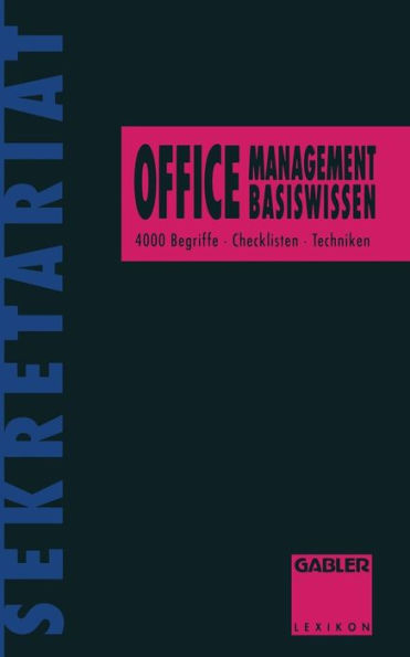 Office-Management Basiswissen: 4000 Begriffe · Checklisten · Techniken