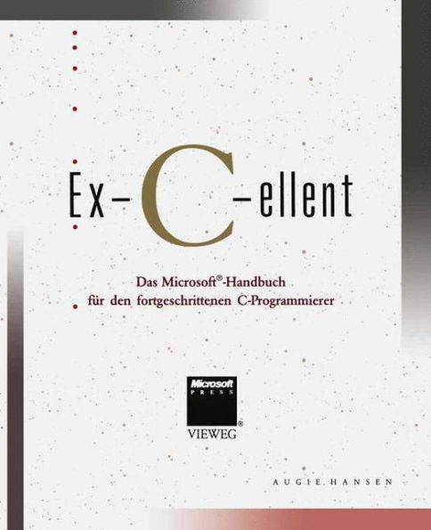 Ex-C-ellent: Das Microsoft®-Handbuch für den fortgeschrittenen C-Programmierer