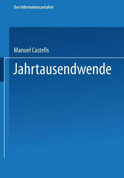 Jahrtausendwende: Teil 3 der Trilogie Das Informationszeitalter