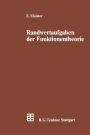 Randwertaufgaben der Funktionentheorie: Mit Anwendungen auf singuläre Integralgleichungen und Schwingungsprobleme der mathematischen Physik