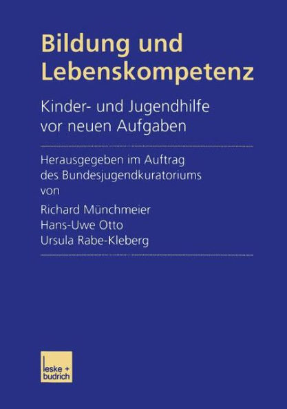 Bildung und Lebenskompetenz: Kinder- und Jugendhilfe vor neuen Aufgaben