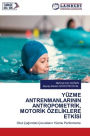 Yï¿½zme Antrenmanlarinin Antropometrİk, Motorİk ï¿½zelİklere Etkİsİ