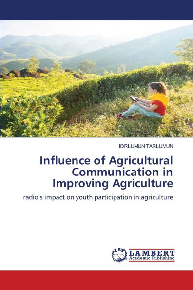 Influence of Agricultural Communication in Improving Agriculture
