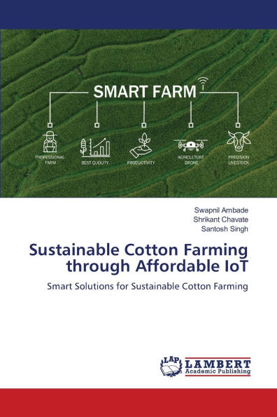 Sustainable Cotton Farming through Affordable IoT