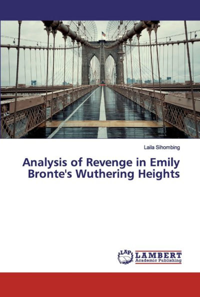 Analysis of Revenge in Emily Bronte's Wuthering Heights