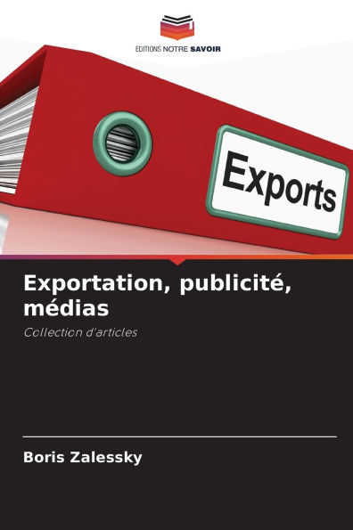 Exportation, publicitï¿½, mï¿½dias