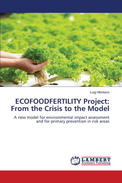 ECOFOODFERTILITY Project: From the Crisis to the Model