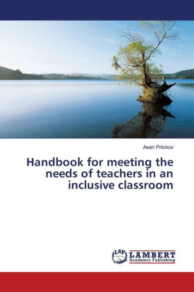 Handbook for meeting the needs of teachers in an inclusive classroom