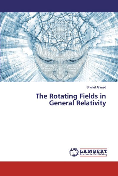 The Rotating Fields in General Relativity