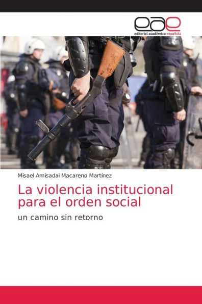La violencia institucional para el orden social
