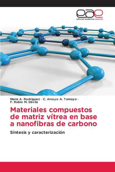 Materiales compuestos de matriz vï¿½trea en base a nanofibras de carbono