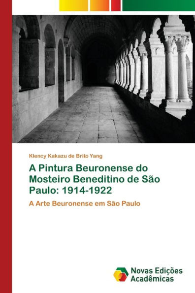 A Pintura Beuronense do Mosteiro Beneditino de São Paulo: 1914-1922