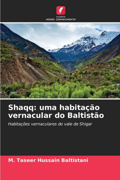 Shaqq: uma habitaÃ¯Â¿Â½Ã¯Â¿Â½o vernacular do BaltistÃ¯Â¿Â½o