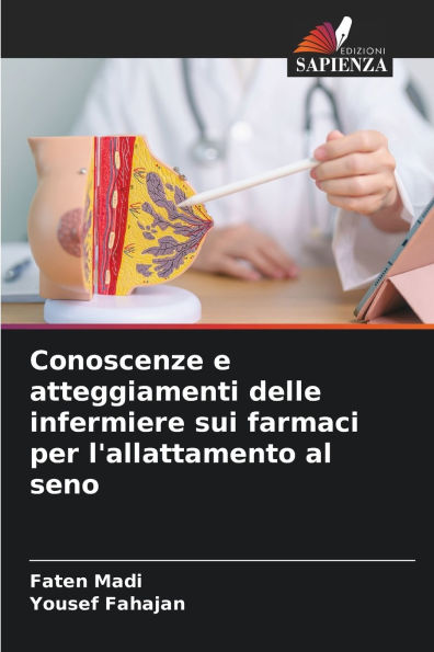 Conoscenze e atteggiamenti delle infermiere sui farmaci per l'allattamento al seno