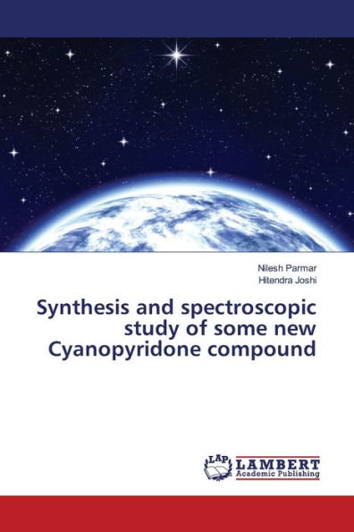 Synthesis and spectroscopic study of some new Cyanopyridone compound