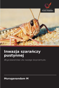 Title: Inwazja szarańczy pustynnej, Author: Muruganandam M