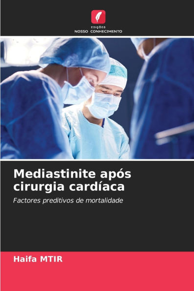 Mediastinite apï¿½s cirurgia cardï¿½aca