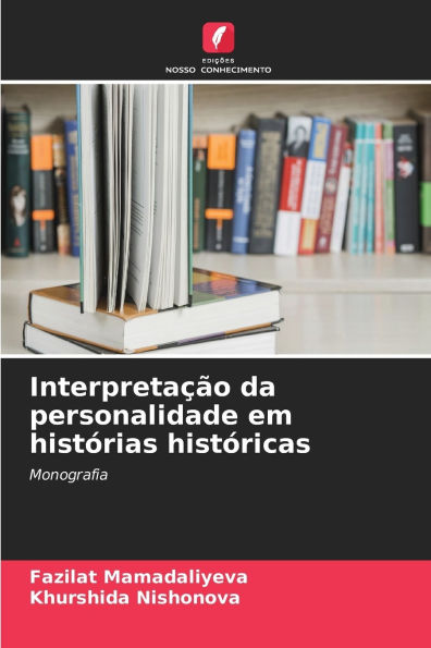 Interpretaï¿½ï¿½o da personalidade em histï¿½rias histï¿½ricas