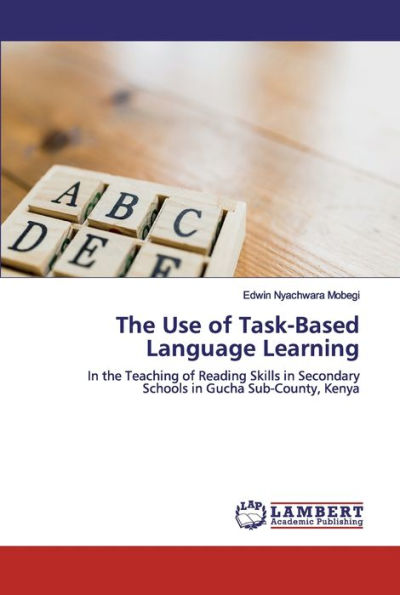 The Use of Task-Based Language Learning