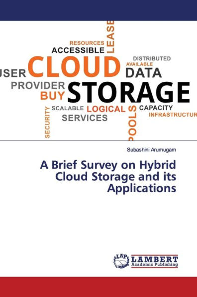 A Brief Survey on Hybrid Cloud Storage and its Applications