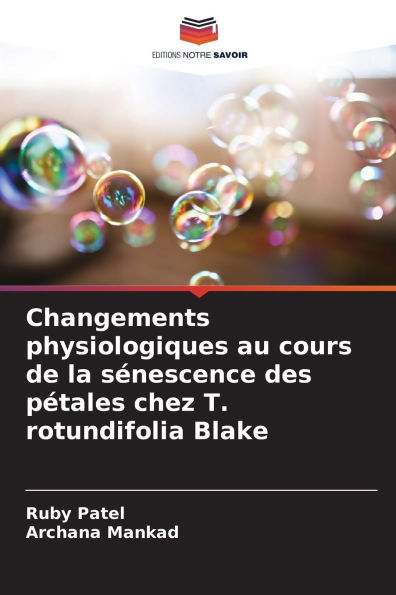Changements physiologiques au cours de la sÃ¯Â¿Â½nescence des pÃ¯Â¿Â½tales chez T. rotundifolia Blake