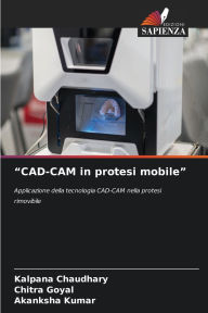 Title: CAD-CAM in protesi mobile, Author: Kalpana Chaudhary