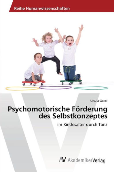 Psychomotorische Förderung des Selbstkonzeptes