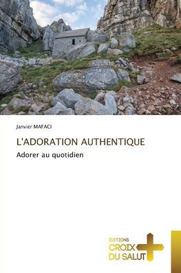 L'Adoration Authentique