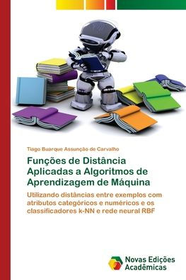 Funï¿½ï¿½es de Distï¿½ncia Aplicadas a Algoritmos de Aprendizagem de Mï¿½quina