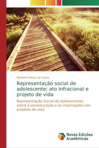 Representação social de adolescente: ato infracional e projeto de vida