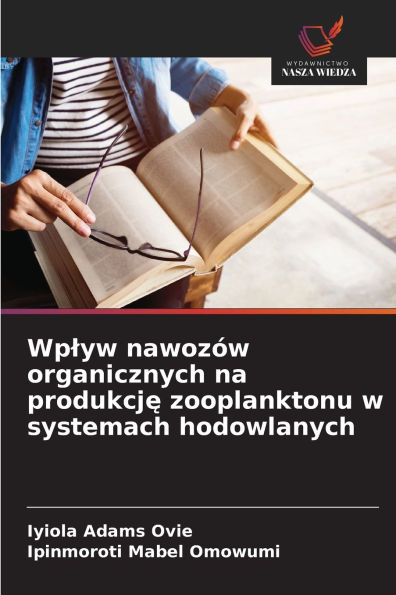 Wplyw nawozÃ¯Â¿Â½w organicznych na produkcję zooplanktonu w systemach hodowlanych