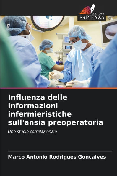 Influenza delle informazioni infermieristiche sull'ansia preoperatoria