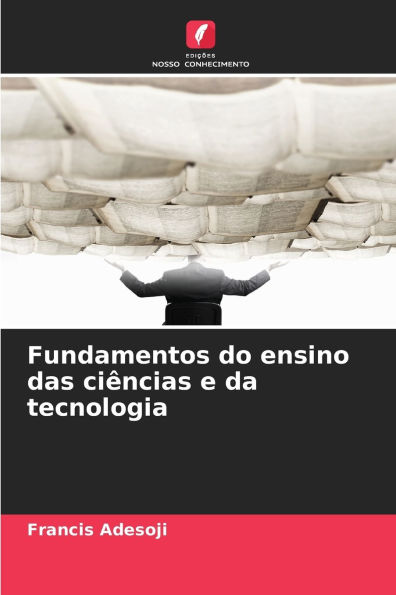 Fundamentos do ensino das ciÃ¯Â¿Â½ncias e da tecnologia