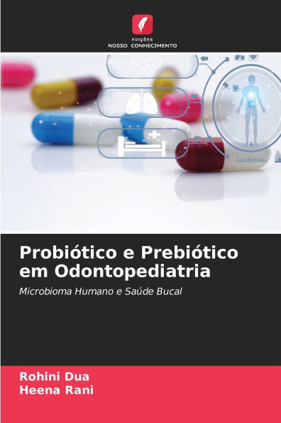 ProbiÃ¯Â¿Â½tico e PrebiÃ¯Â¿Â½tico em Odontopediatria