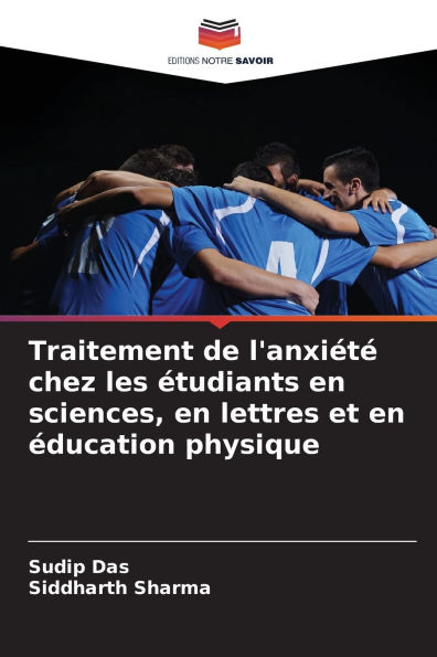 Traitement de l'anxiÃ¯Â¿Â½tÃ¯Â¿Â½ chez les Ã¯Â¿Â½tudiants en sciences, en lettres et en Ã¯Â¿Â½ducation physique