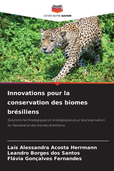 Innovations pour la conservation des biomes br�siliens