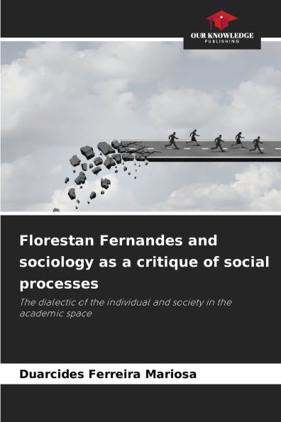 Florestan Fernandes and sociology as a critique of social processes