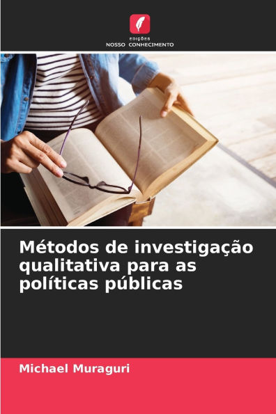 MÃ¯Â¿Â½todos de investigaÃ¯Â¿Â½Ã¯Â¿Â½o qualitativa para as polÃ¯Â¿Â½ticas pÃ¯Â¿Â½blicas