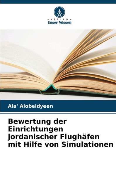 Bewertung der Einrichtungen jordanischer FlughÃ¯Â¿Â½fen mit Hilfe von Simulationen