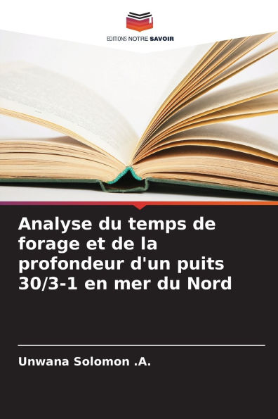 Analyse du temps de forage et de la profondeur d'un puits 30/3-1 en mer du Nord